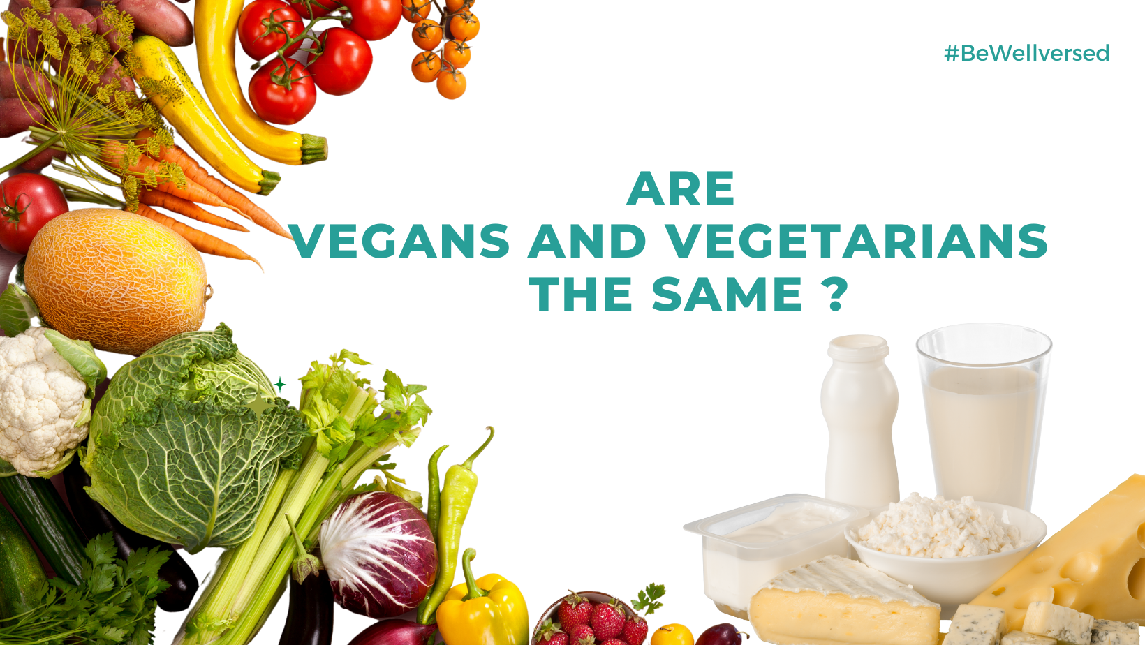 Vegan vs Vegetarian: Same or Different?