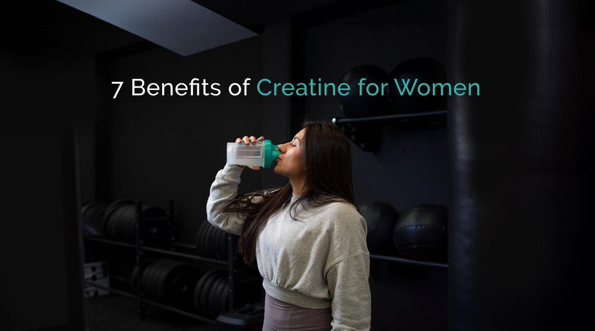 7 Benefits of Creatine for Women — Wellversed