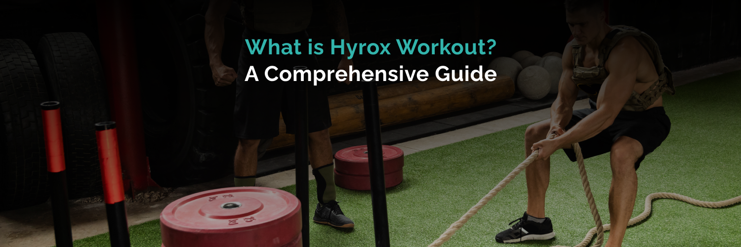What is Hyrox Workout? A Comprehensive Guide!