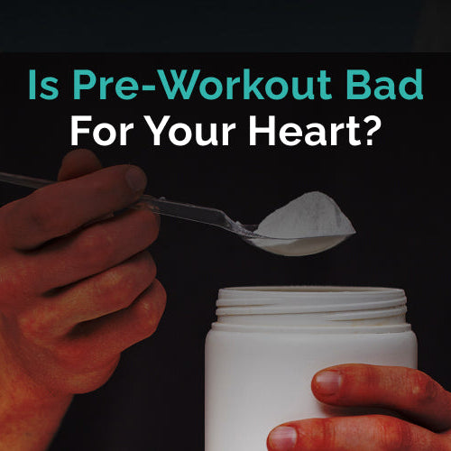  Is Pre-Workout Bad For Your Heart