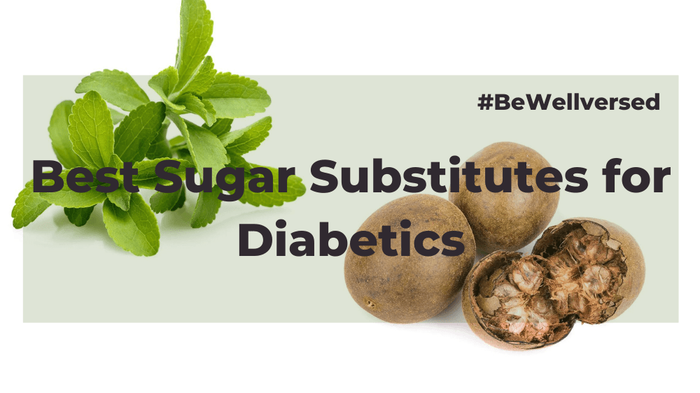 Which is the Best Sugar Substitute for Diabetes Management? FIND OUT! — Wellversed